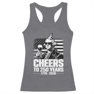 Funny George Washington Cheers To 250 Years Racerback Tank Top TS12 Charcoal Print Your Wear