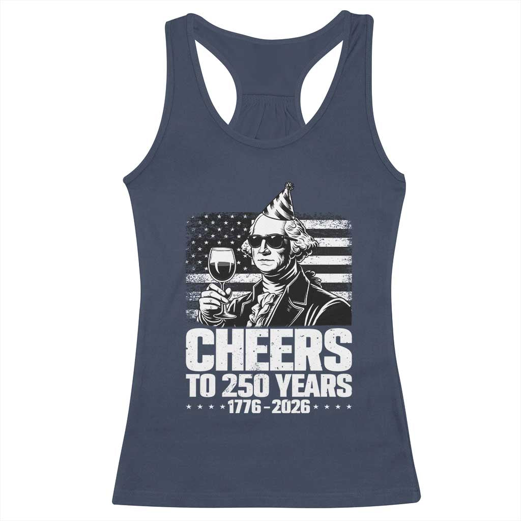 Funny George Washington Cheers To 250 Years Racerback Tank Top TS12 Navy Print Your Wear