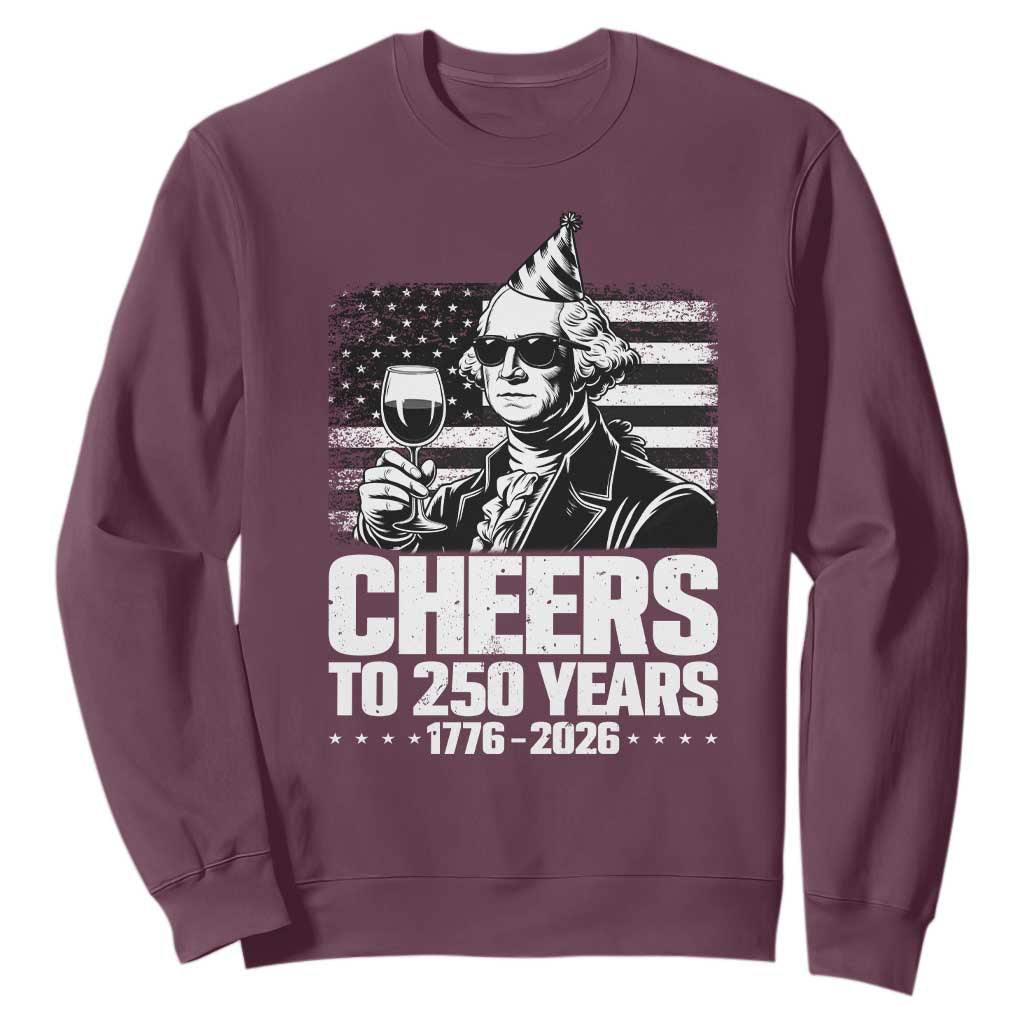 Funny George Washington Cheers To 250 Years Sweatshirt TS12 Maroon Print Your Wear