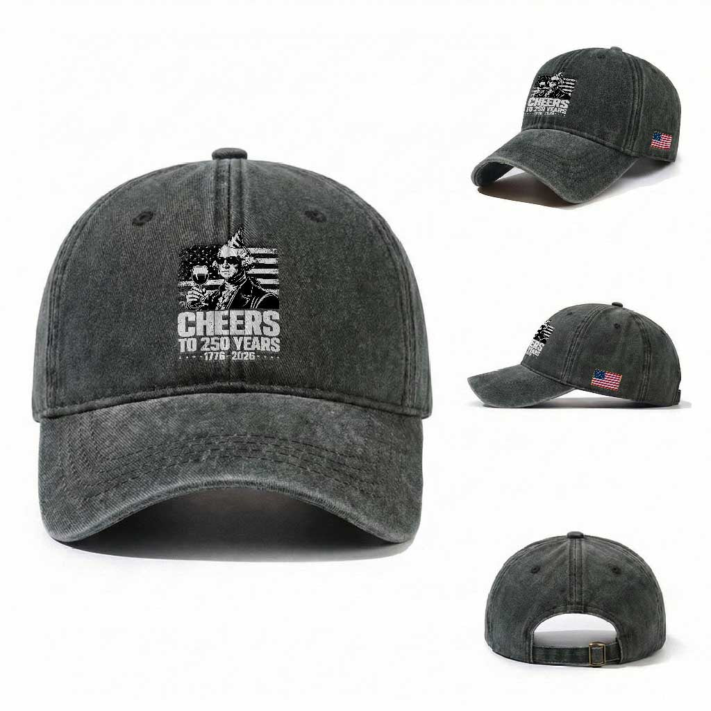Funny George Washington Cheers To 250 Years Washed Cotton Baseball Cap TS12 Washed Cap Universal Fit Dark Green Print Your Wear