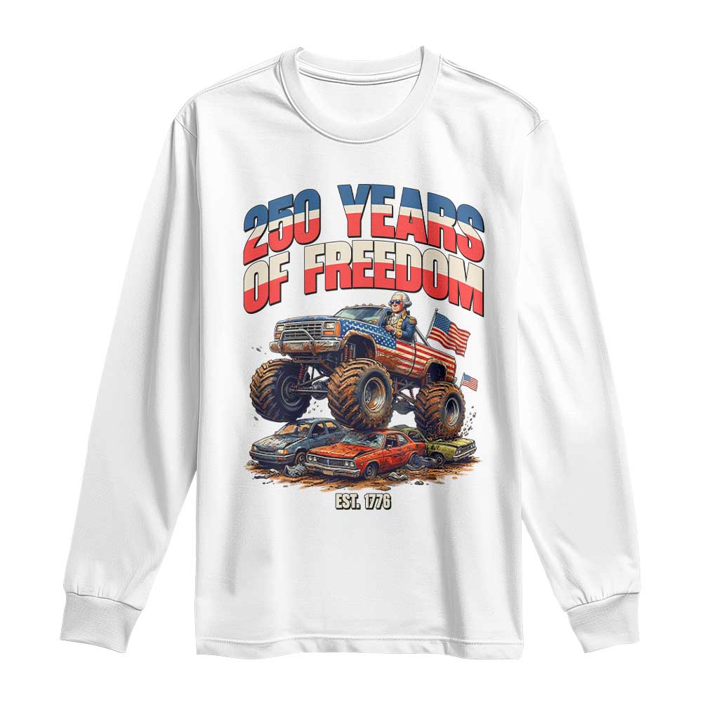 Funny George Washington Monster Truck Long Sleeve Shirt USA 250th Anniversary TS12 White Print Your Wear