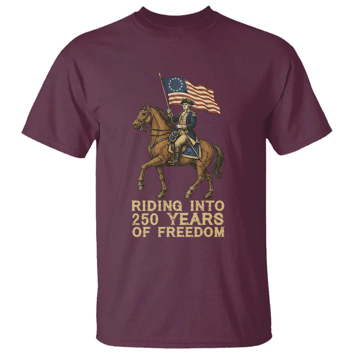 George Washington T Shirt Riding Into 250 Years Of Freedom TS12 Maroon Print Your Wear