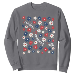 Freedom Democracy Truth Sweatshirt Patriotic Floral TS12 Charcoal Print Your Wear