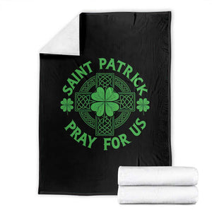 Saint Patrick Pray For Us Throw Blanket St Patricks Day Celtic Cross TS12 Black Print Your Wear