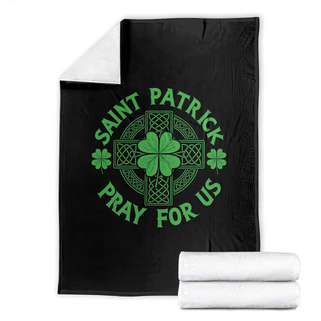 Saint Patrick Pray For Us Throw Blanket St Patricks Day Celtic Cross TS12 Black Print Your Wear