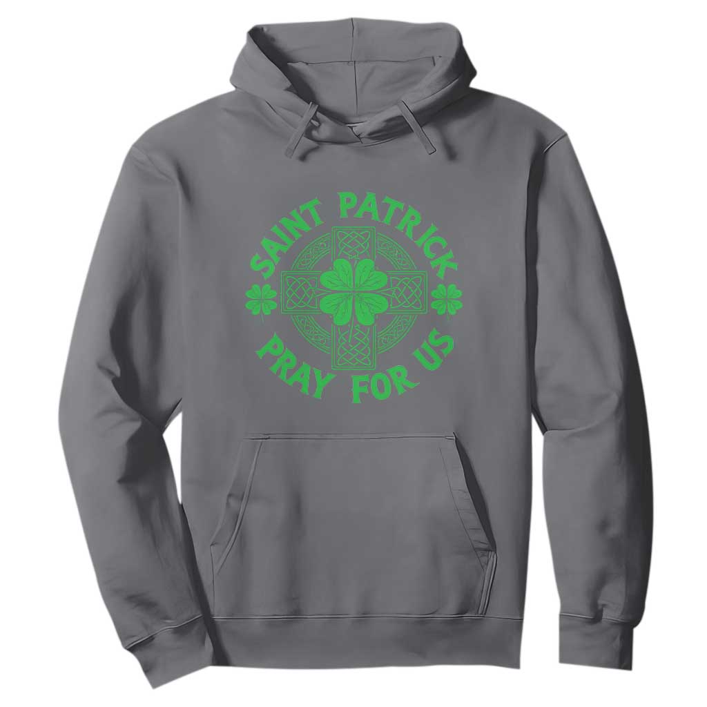 Saint Patrick Pray For Us Hoodie St Patricks Day Celtic Cross TS12 Charcoal Print Your Wear
