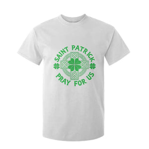 Saint Patrick Pray For Us T Shirt For Kid St Patricks Day Celtic Cross TS12 White Print Your Wear