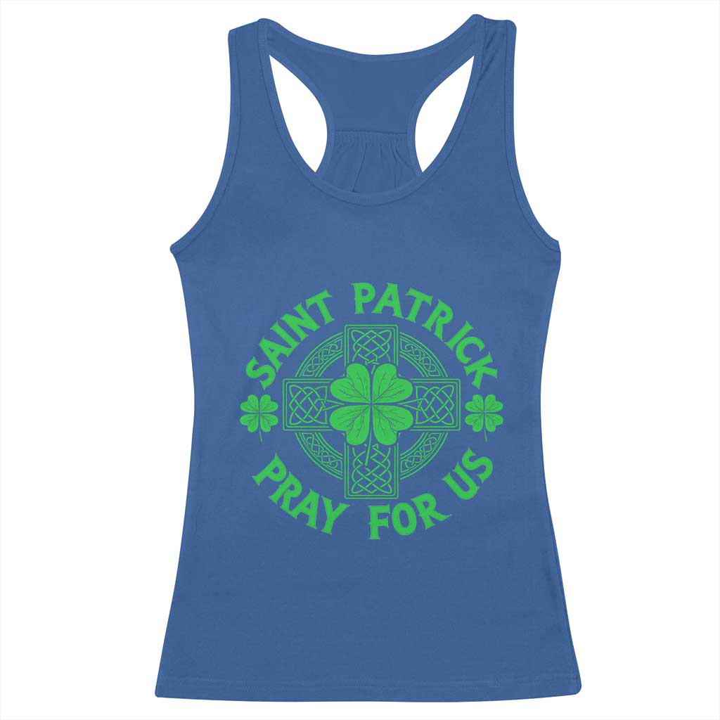 Saint Patrick Pray For Us Racerback Tank Top St Patricks Day Celtic Cross TS12 Royal Blue Print Your Wear