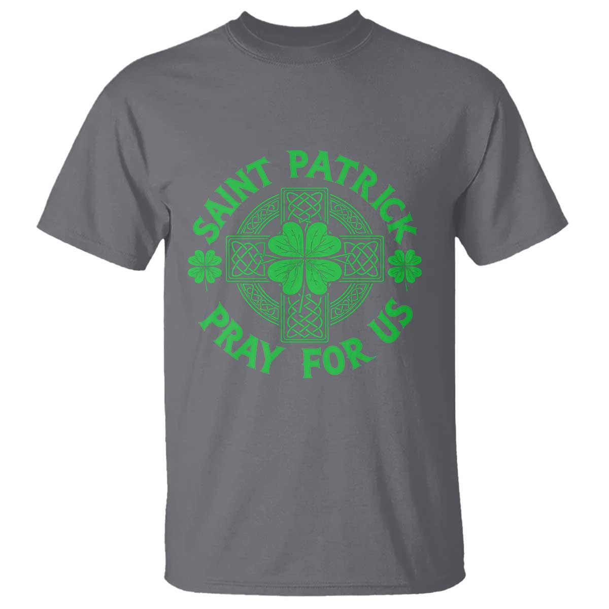 Saint Patrick Pray For Us T Shirt St Patricks Day Celtic Cross TS12 Charcoal Print Your Wear
