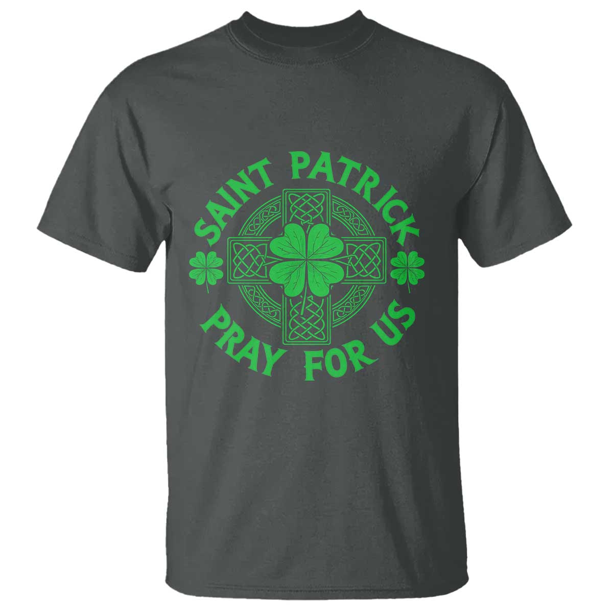 Saint Patrick Pray For Us T Shirt St Patricks Day Celtic Cross TS12 Dark Heather Print Your Wear