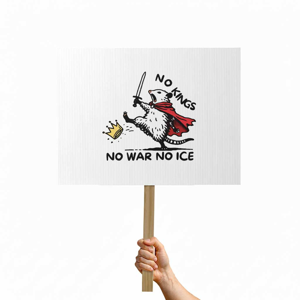 Funny Opossum Warrior Political Gift Protest Sign No Kings No Wars No Ice TS12 Horizontal 18