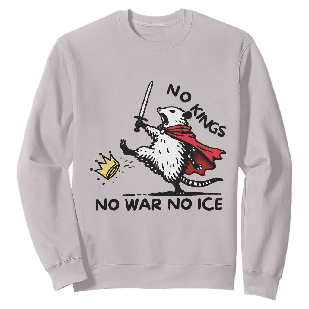 Funny Opossum Warrior Political Gift Sweatshirt No Kings No Wars No Ice TS12 Ice Gray Print Your Wear