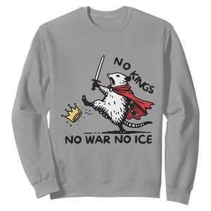 Funny Opossum Warrior Political Gift Sweatshirt No Kings No Wars No Ice TS12 Sport Gray Print Your Wear