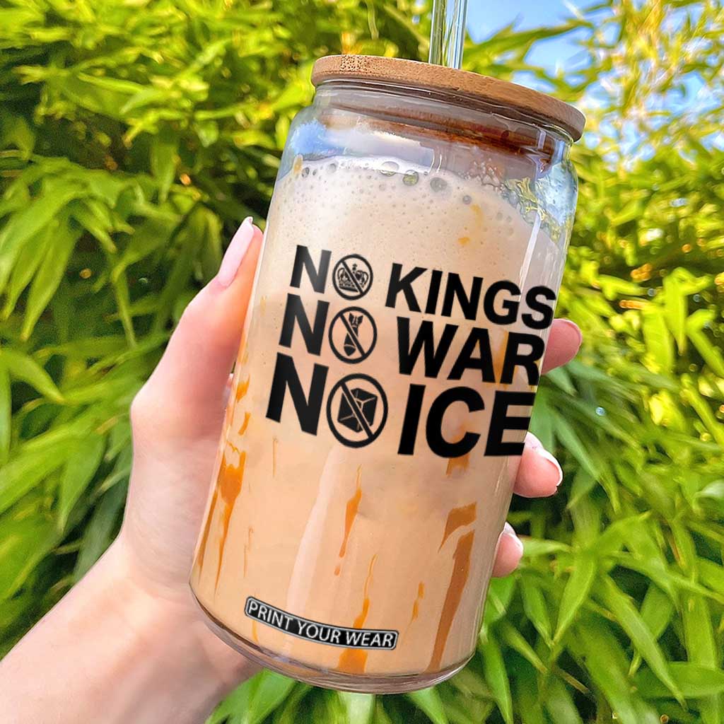 Anti Monarchy Political Glass Can No Kings No Wars No Ice TS12 White Print Your Wear