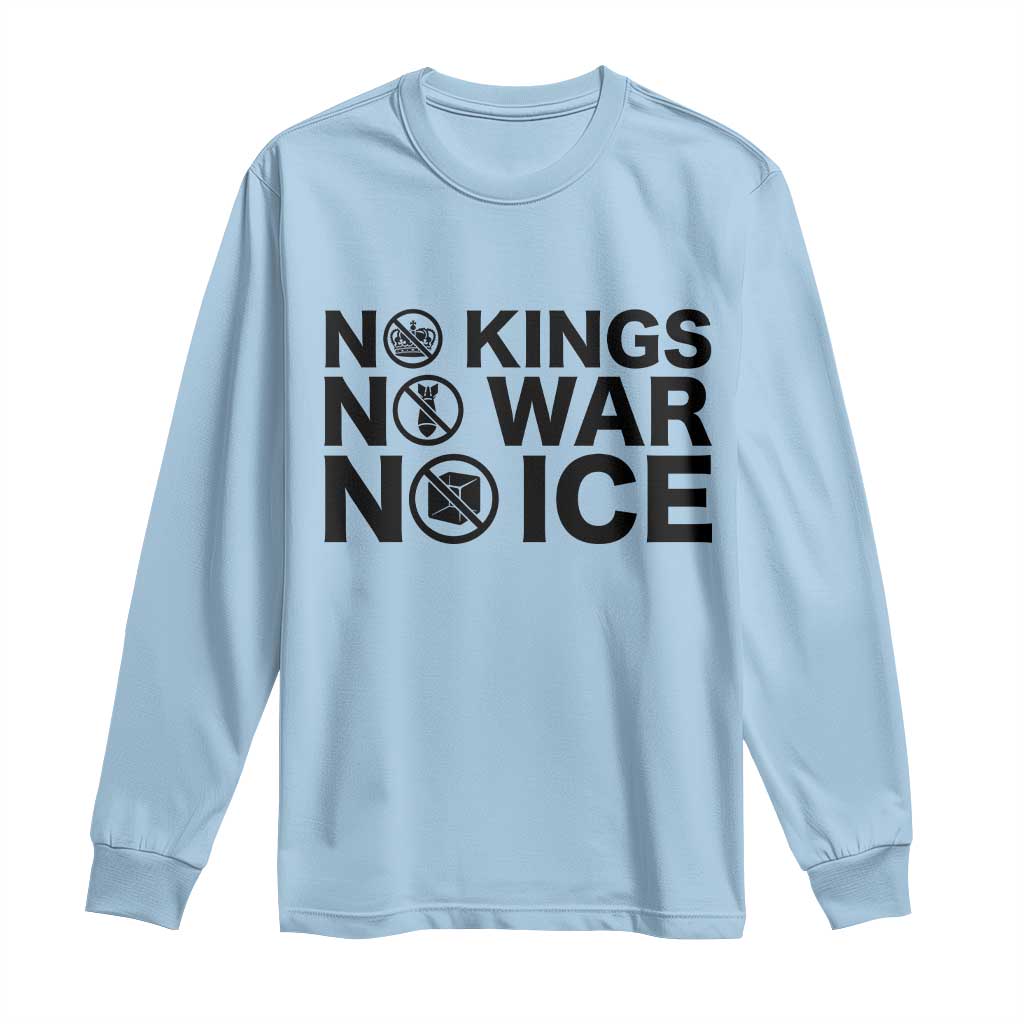 Anti Monarchy Political Long Sleeve Shirt No Kings No Wars No Ice TS12 Light Blue Print Your Wear