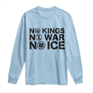 Anti Monarchy Political Long Sleeve Shirt No Kings No Wars No Ice TS12 Light Blue Print Your Wear