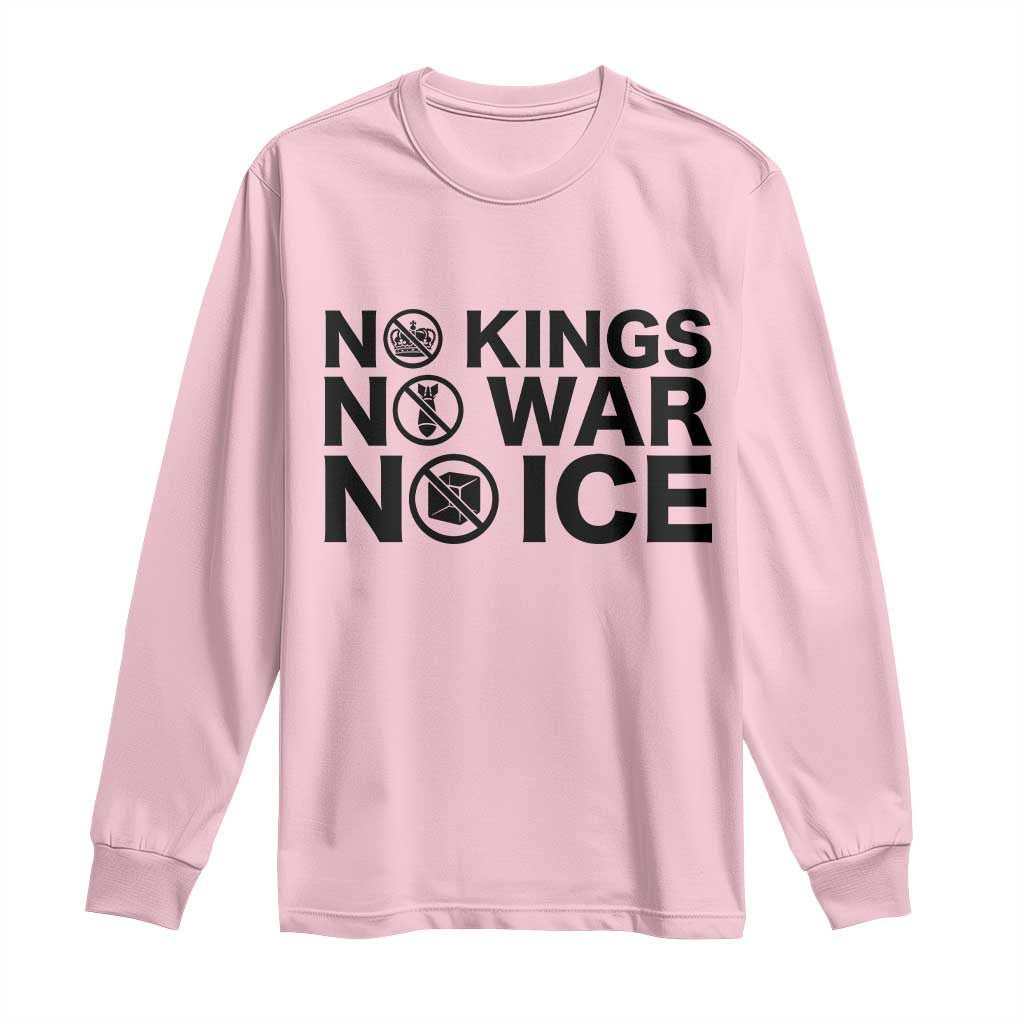Anti Monarchy Political Long Sleeve Shirt No Kings No Wars No Ice TS12 Light Pink Print Your Wear