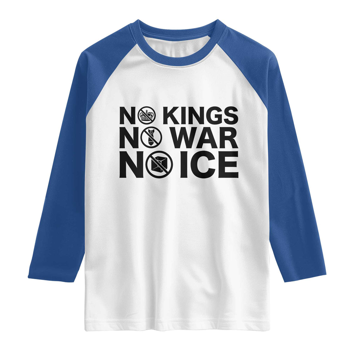 Anti Monarchy Political Raglan Shirt No Kings No Wars No Ice TS12 White Royal Print Your Wear