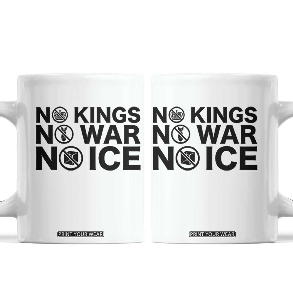 Anti Monarchy Political Coffee Mug No Kings No Wars No Ice TS12 White Print Your Wear