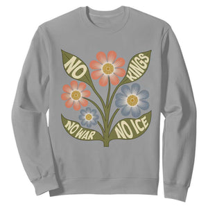 Wildflower Freedom Protest Sweatshirt No Kings No Wars No Ice TS12 Sport Gray Print Your Wear