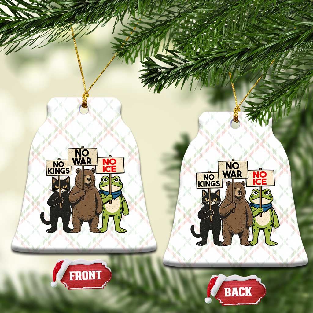 Funny Animal Protest Ceramic Ornament No Kings No Wars No Ice TS12 Print Your Wear