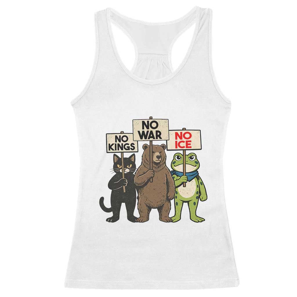 Funny Animal Protest Racerback Tank Top No Kings No Wars No Ice TS12 White Print Your Wear