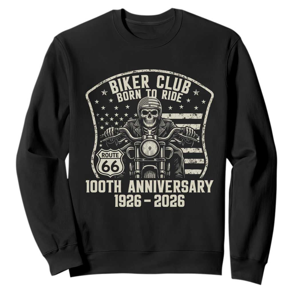 Vintage Biker Club Born To Ride Sweatshirt 100th Anniversary Mother Road TS12 Black Print Your Wear