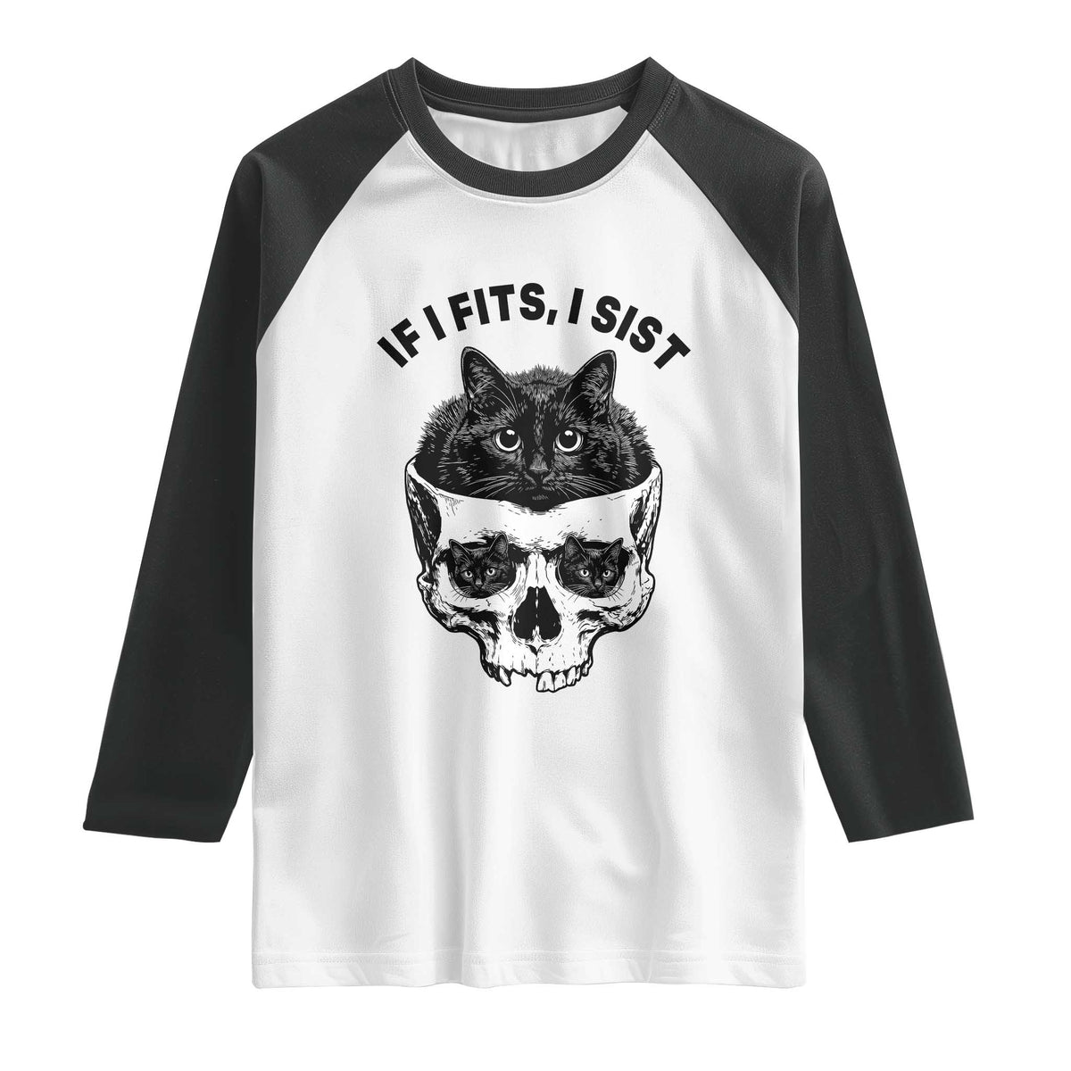 If I Fits I Sits Black Cat Skull Raglan Shirt Gothic Dark Humor Gift TS12 White Black Print Your Wear