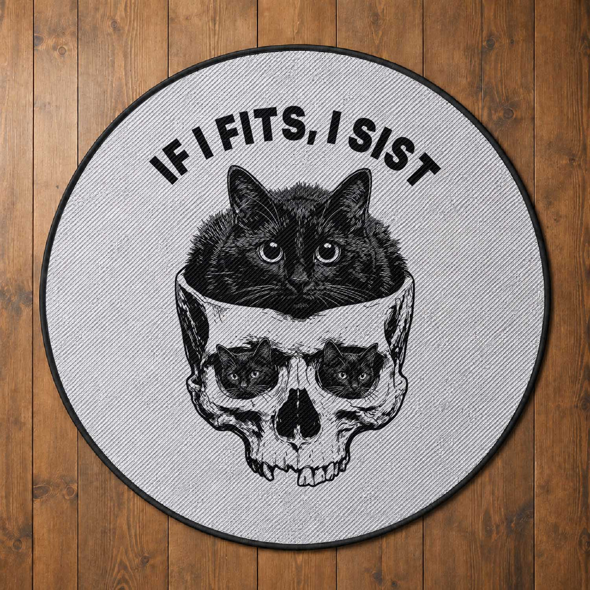 If I Fits I Sits Black Cat Skull Round Rug Gothic Dark Humor Gift