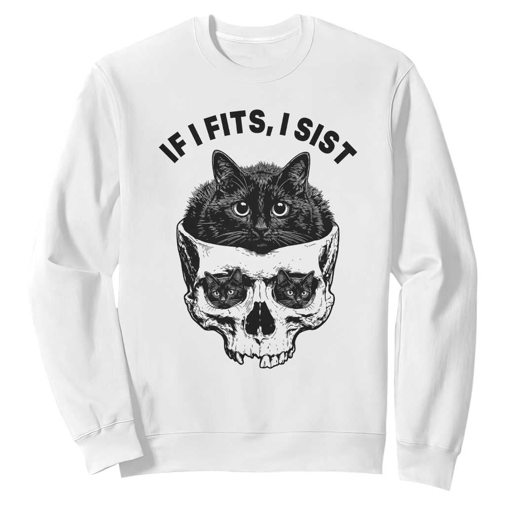 If I Fits I Sits Black Cat Skull Sweatshirt Gothic Dark Humor Gift TS12 White Print Your Wear