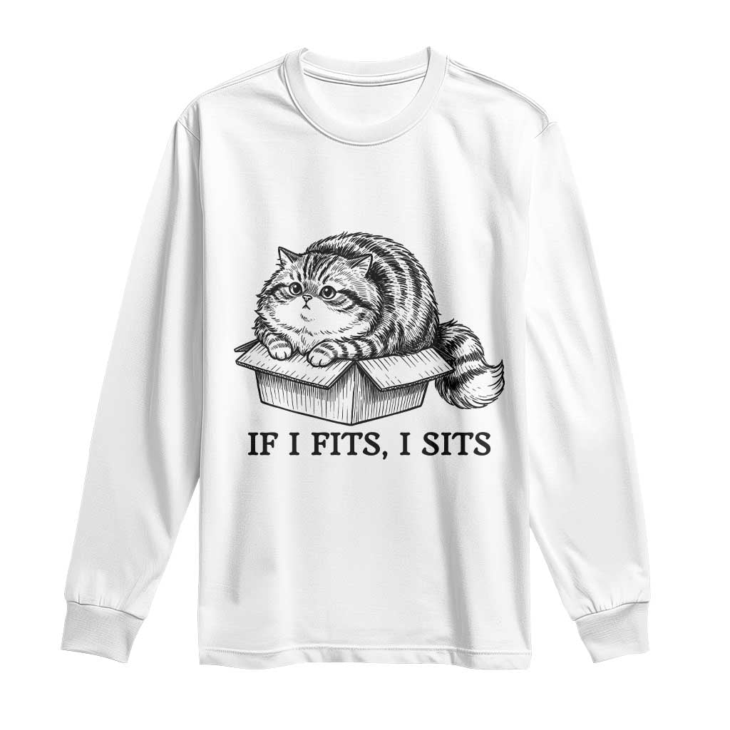 If I Fits I Sits Long Sleeve Shirt Chubby Kitty Funny Cat Lover Gift TS12 White Print Your Wear