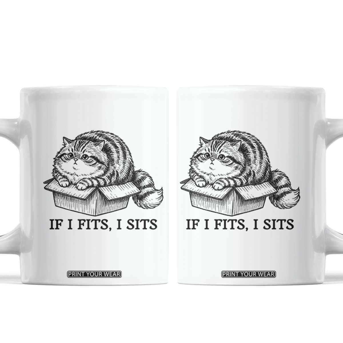 If I Fits I Sits Coffee Mug Chubby Kitty Funny Cat Lover Gift TS12 White Print Your Wear