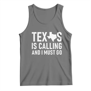 Texas Is Calling And I Must Go Tank Top Southern Texan Pride TS12 Black Heather Print Your Wear