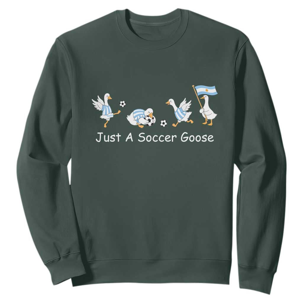 Funny Just A Soccer Goose Sweatshirt Argentina Soccer Lover TS12 Dark Forest Green Print Your Wear