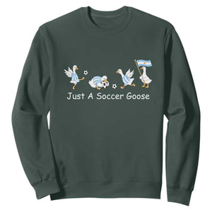 Funny Just A Soccer Goose Sweatshirt Argentina Soccer Lover TS12 Dark Forest Green Print Your Wear