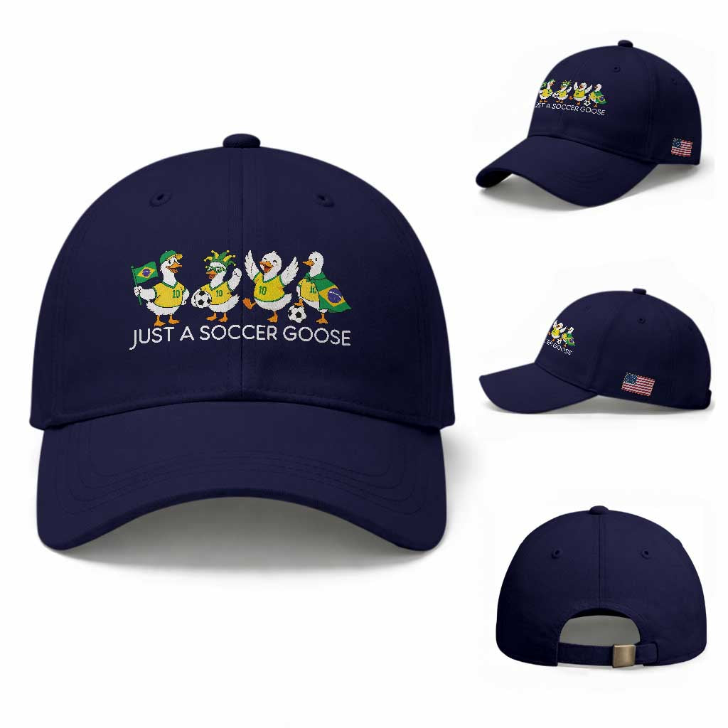 Funny Just A Soccer Goose Baseball Cap Brazil Football Fan TS12 Baseball Cap Universal Fit Dark Blue Print Your Wear