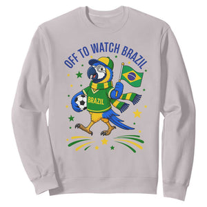Off To Watch Brazil Sweatshirt Funny Tropical Bird Soccer Fan TS12 Ice Gray Print Your Wear