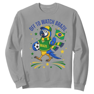 Off To Watch Brazil Sweatshirt Funny Tropical Bird Soccer Fan TS12 Sport Gray Print Your Wear