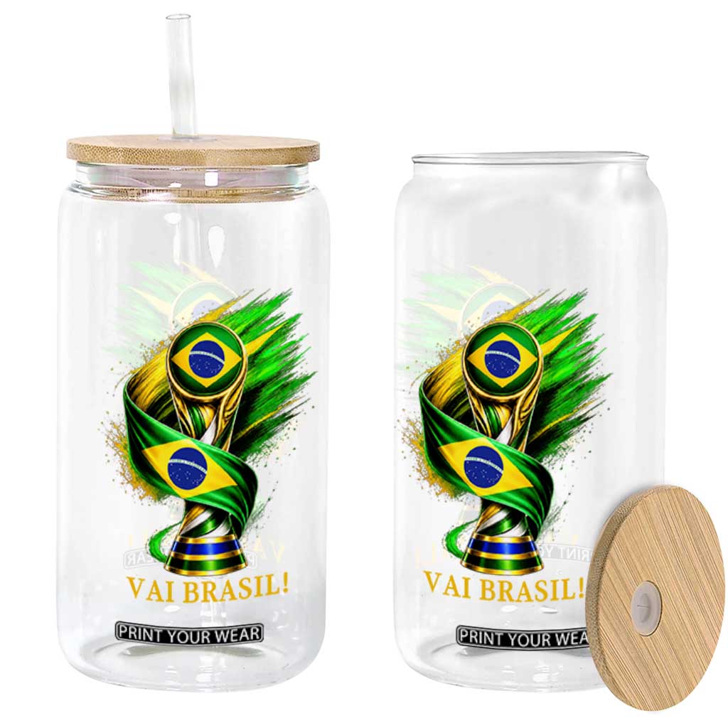 Brazil Soccer Fan 2026 Gift Glass Can Vai Brasil TS12 Print Your Wear
