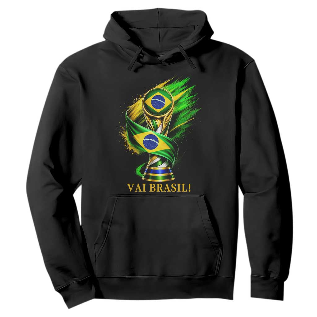 Brazil Soccer Fan 2026 Gift Hoodie Vai Brasil TS12 Black Print Your Wear