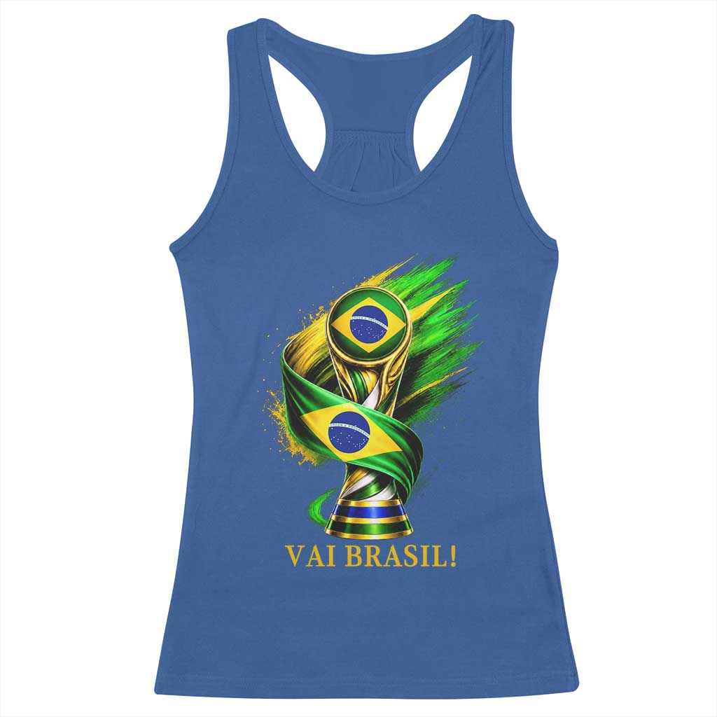 Brazil Soccer Fan 2026 Gift Racerback Tank Top Vai Brasil TS12 Royal Blue Print Your Wear