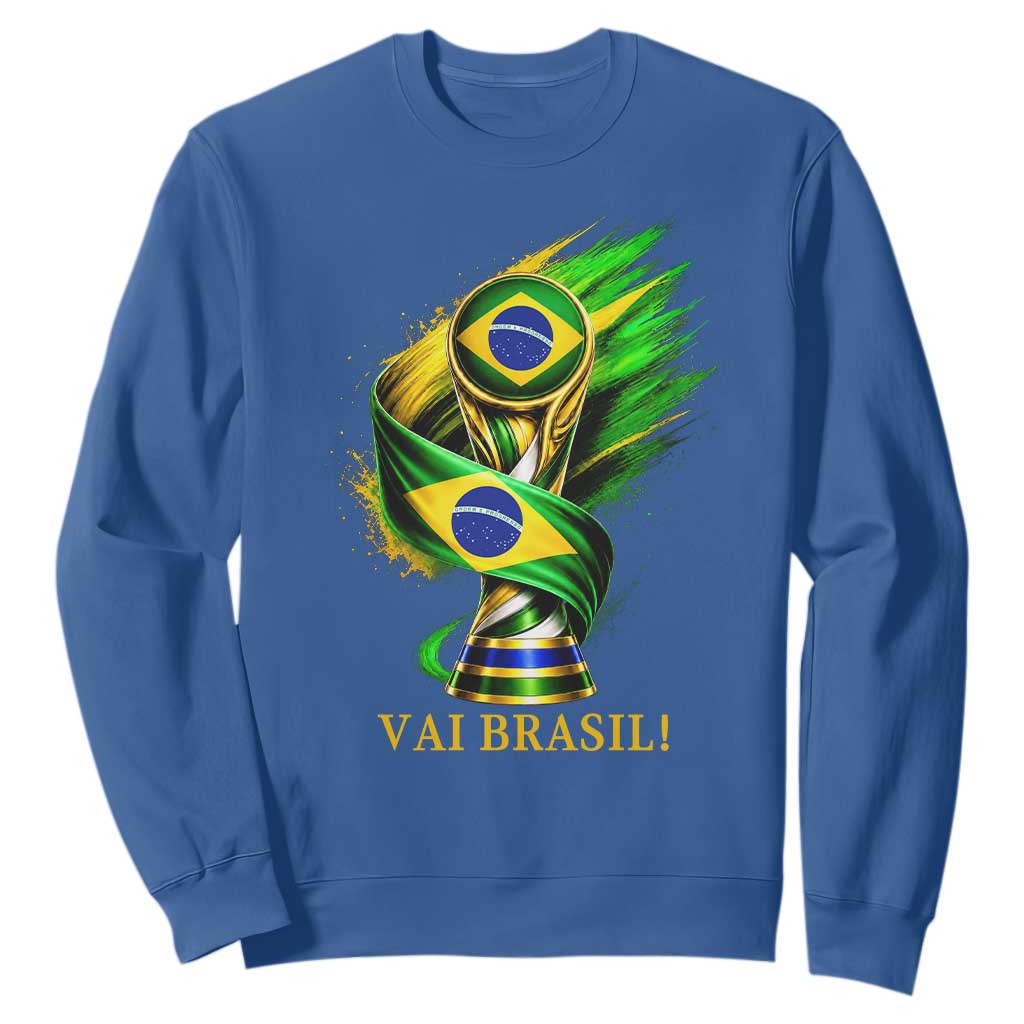 Brazil Soccer Fan 2026 Gift Sweatshirt Vai Brasil TS12 Royal Blue Print Your Wear