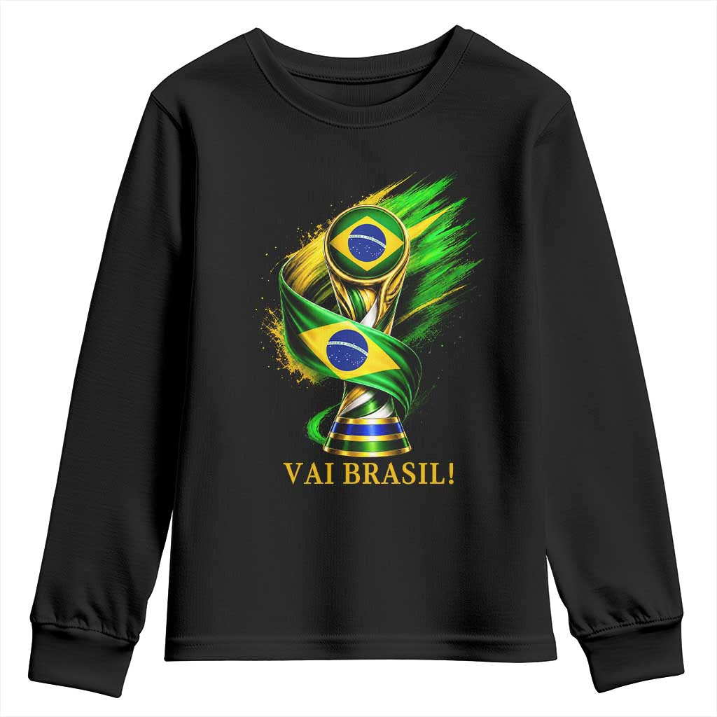 Brazil Soccer Fan 2026 Gift Youth Sweatshirt Vai Brasil TS12 Black Print Your Wear