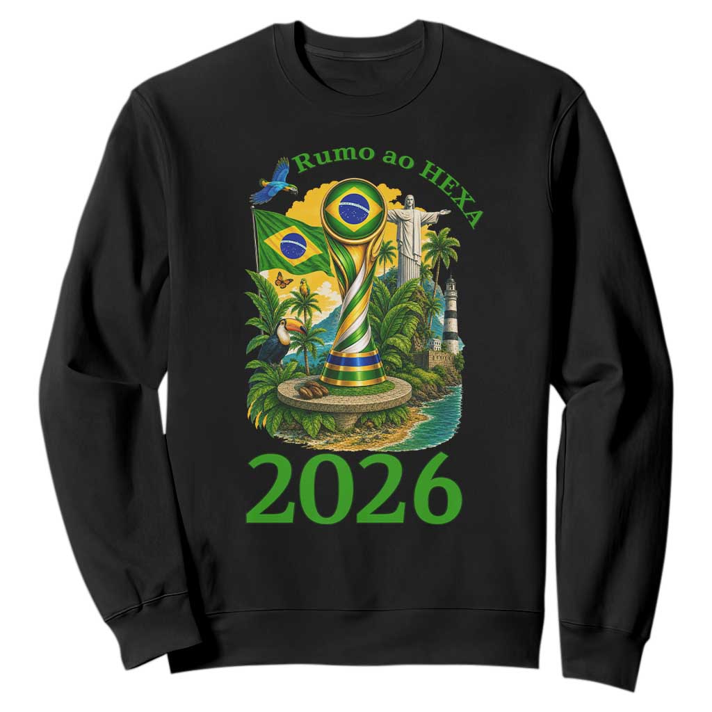Rumo Ao Hexa Sweatshirt Brazil Soccer Fan 2026 Graphic TS12 Black Print Your Wear