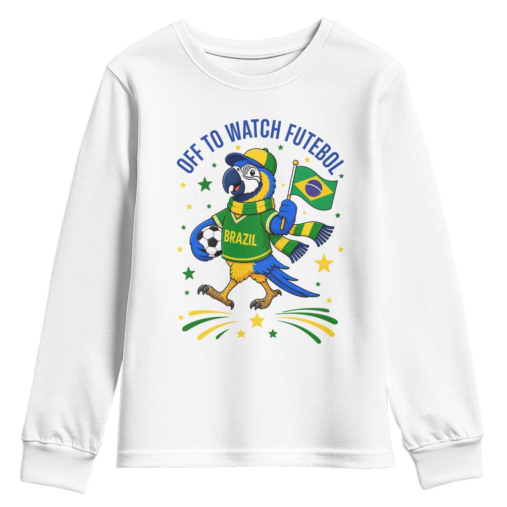 Off To Watch Futebol Youth Sweatshirt Funny Brazil Macaw Soccer Fan TS12 White Print Your Wear