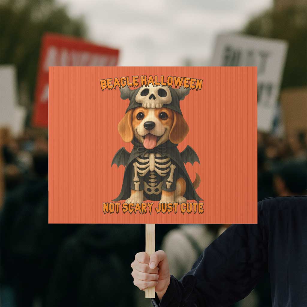 Beagle Halloween Skeleton Protest Sign Not Scary Just Cute Dog Lover TS12 Horizontal 18