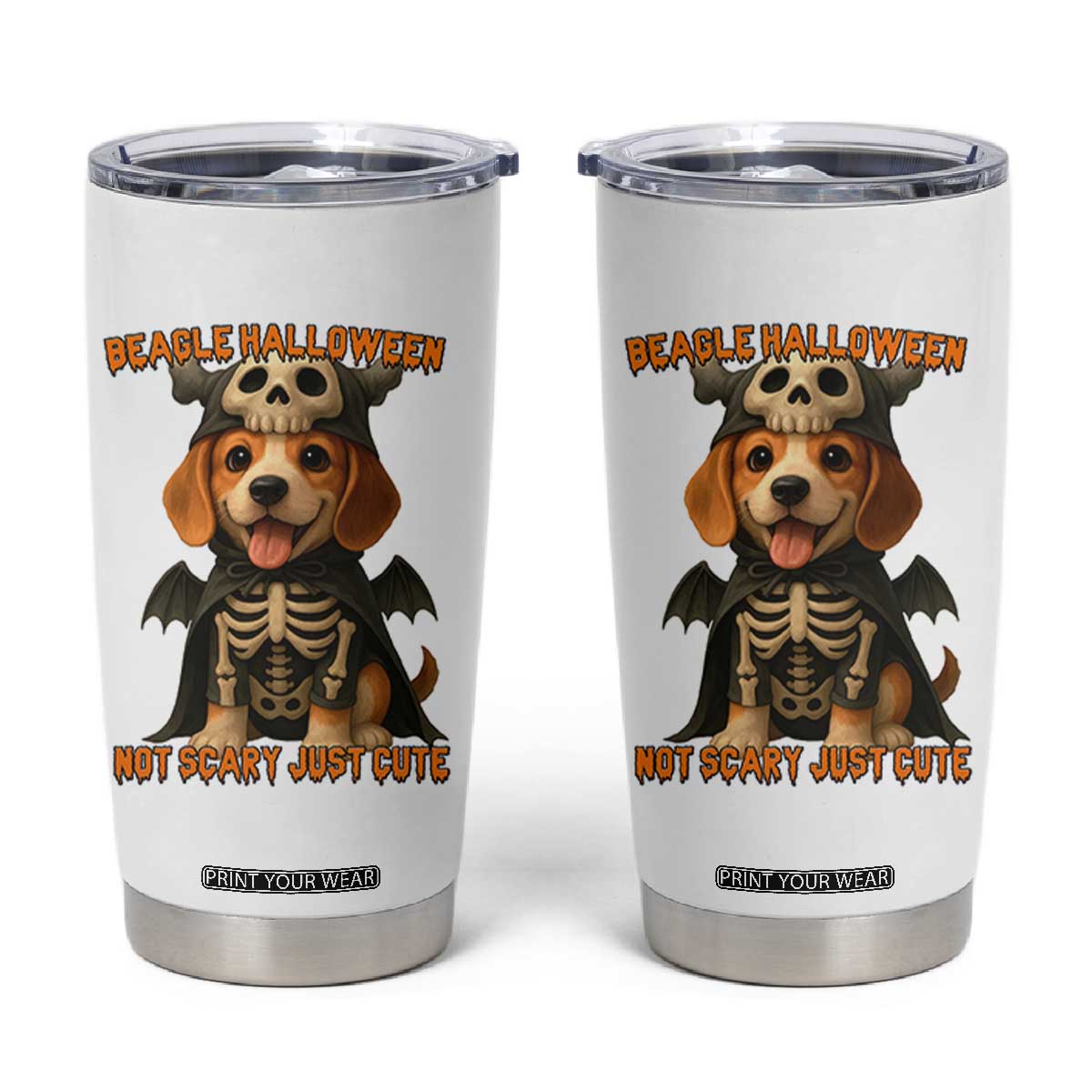 Beagle Halloween Skeleton Tumbler Cup Not Scary Just Cute Dog Lover TS12 White Print Your Wear