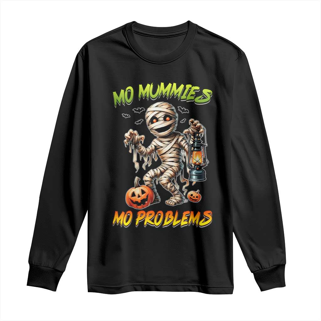 Halloween Mummy Long Sleeve Shirt Funny Mo Mummies Mo Problems TS12 Black Print Your Wear