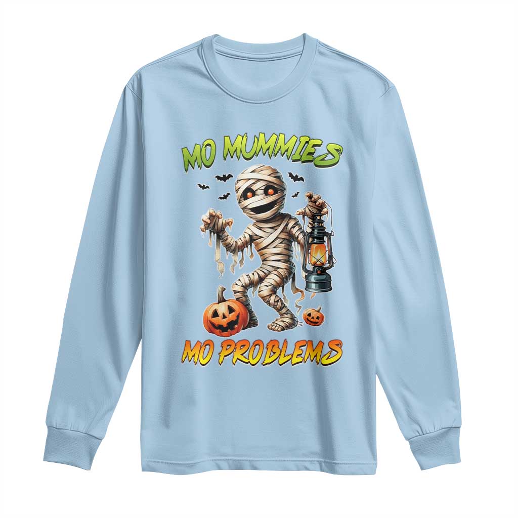 Halloween Mummy Long Sleeve Shirt Funny Mo Mummies Mo Problems TS12 Light Blue Print Your Wear