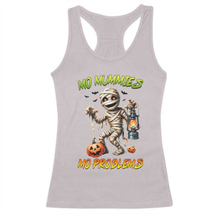 Halloween Mummy Racerback Tank Top Funny Mo Mummies Mo Problems TS12 Ice Gray Print Your Wear